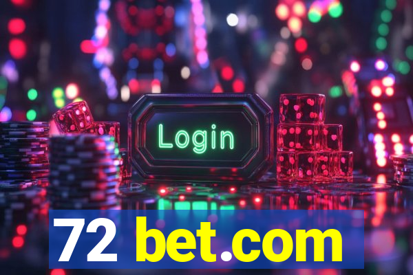 72 bet.com